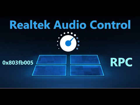 Невозможно подключиться к службе RPC и 0x803fb005 в Realtek Audio Control