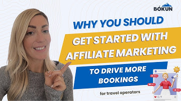 Why you should get started with affiliate marketing to drive more bookings - for tour operators