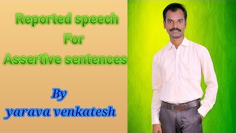 Reported Speech Part-1/ Assertive Sentences