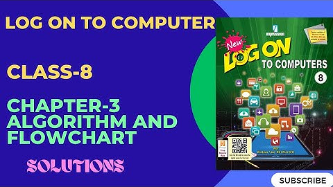 Log On to Computer Class-8 Chapter 3 Algorithm and flowcharts Solutions || #algorithm #solutions