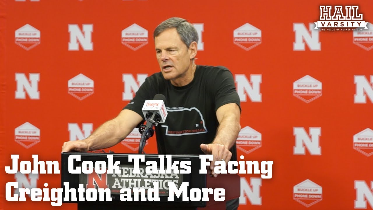Nebraska Volleyball John Cook Talks Facing Creighton and More YouTube