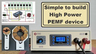 Simple to build High Power PEMF (Pulse electromagnetic field) therapy device