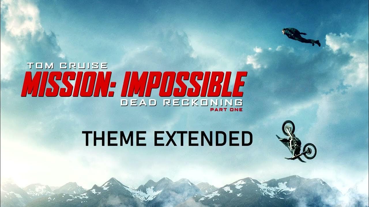 Mission: Impossible - Dead Reckoning Part One Theme (EXTENDED) Mission: Impossible - Dead Reckoning Part One Theme (EXTENDED)