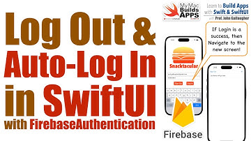 Ch. 8.4 Log Out & Finish Log In Navigation with Firebase Authentication, Snacktacular App (2024)