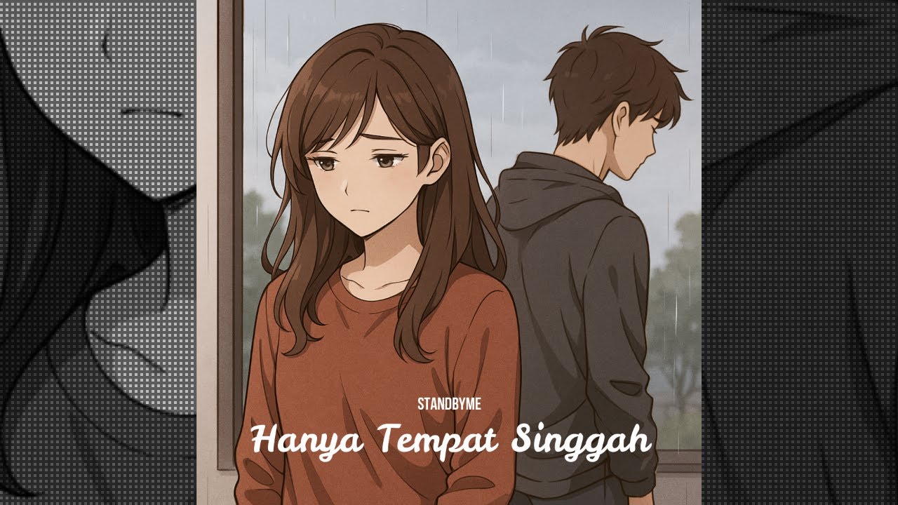StandByMe - Hanya Tempat Singgah ( Official Lyric ) StandByMe - Hanya Tempat Singgah ( Official Lyric )
