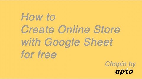 How to Create Online Store with Google Sheet for free (Step by Step Tutorial) | apio