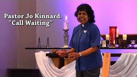 Call Waiting // Pastor Jo Kinnard