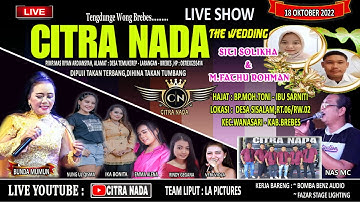 CITRA NADA LIVE STREAMING || DESA SISALAM,RT.06/RW.02 || KEC.WANASARI - BREBES ~ 18 OKTOBER 2022