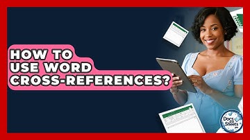 How To Use Word Cross-References? - Docs and Sheets Pro