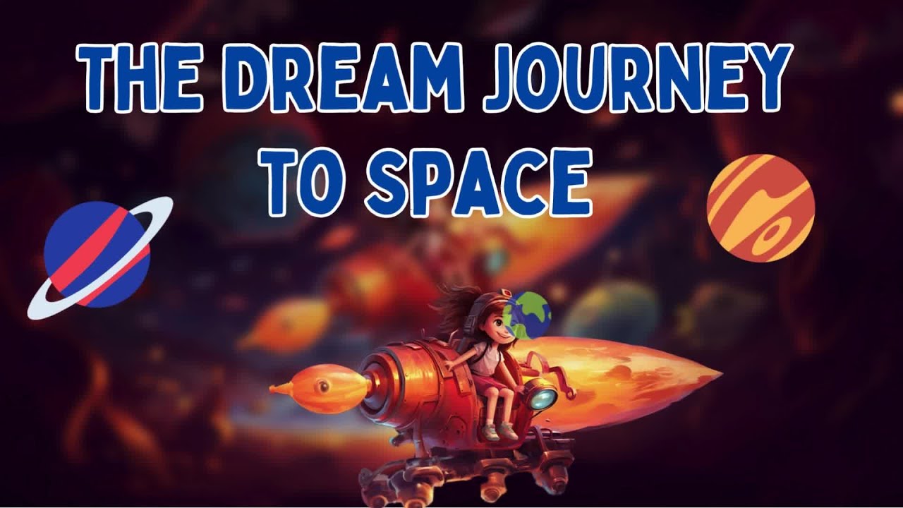 The Dream Journey to Space - YouTube