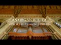 Capture de la vidéo Sunday 7Th February: Organ Recital With James Anderson-Besant