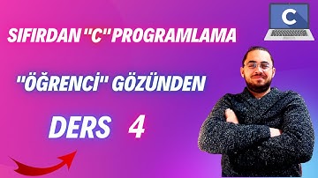 DERS 4-SIFIRDAN ZİRVEYE C PROGRAMLAMA #yazılım #sıfırdan #4aydayazılımcıolmak