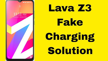 lava z3 fake charging solution
