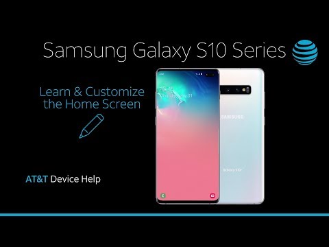 Learn and Customize the Home Screen on Your Samsung Galaxy S10/S10+ | AT&T Wireless