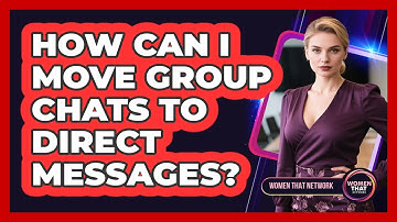 How Can I Move Group Chats to Direct Messages?
