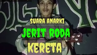 SUARA ANARKI ~ JERIT RODA KERETA || COVER BY BOGENG CHANNEL