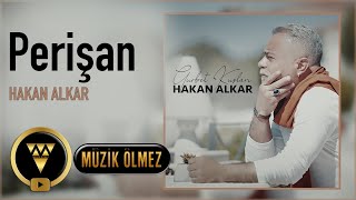 Hakan Alkar - Perişan (Official Audio Klip)