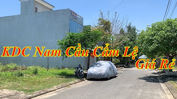 Lô Đất Thổ Cư Giá Rẻ | KDC Nam Cầu Cẩm Lệ, P.Hòa Xuân | Yên Tĩnh Đầy Đủ Tiện Nghi | 0839.62.60.61