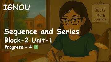 IGNOU BCS12 (SEQUENCE AND SERIES) Block-2 Unit 1 Progress 4 (Revision) #bca #ignou #exam #ignouexam