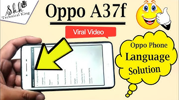 Oppo Phone Language Setting 🥴 Oppo A37f Language Problem / Oppo Phone Language set Kaise Kare 🔥🔥🔥