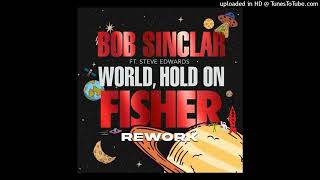 Bob Sinclar - World Hold On feat. Steve Edwards (Fisher Rework, Extended Mix) Resimi