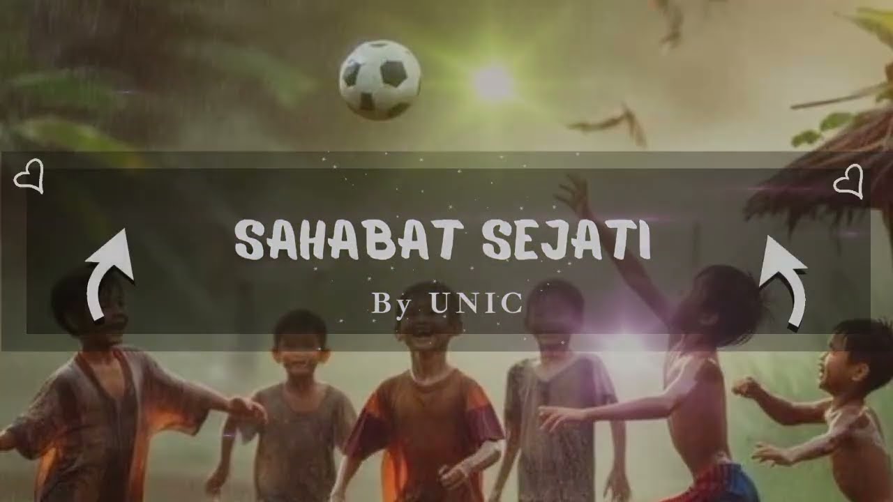 Lirik Lagu Sahabat Sejati - UNIC