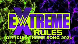 WWE Extreme Rules 2021 Official Theme Song - 