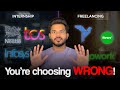 Internships vs Freelancing | What is BETTER for you? | Complete Guide