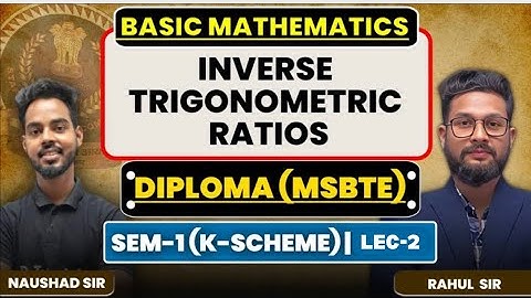 Diploma(MSBTE) Sem-1 Basic Mathematics | Inverse Trigonometric Ratios | Lecture 2 |