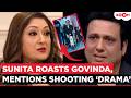Sunita Ahuja ROASTS Govinda again! Infidelity hint &amp; gun joke reignite buzz