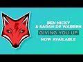 Ben Nicky &amp; Sarah De Warren - Giving You Up (Official Video)