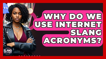 Why Do We Use Internet Slang Acronyms? - SlangXplained