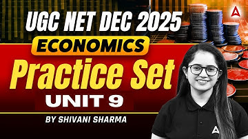 UGC NET Economics | UGC NET Economics Unit 9: Practice Set By Shivani Mam