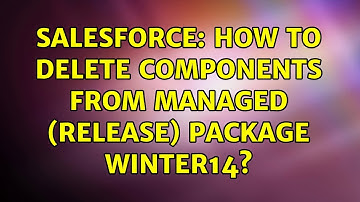 Salesforce: How to delete components from managed (release) package Winter14?