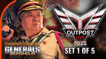 Outpost Live 2025 - Set 1 of 5 | C&C Generals Zero Hour