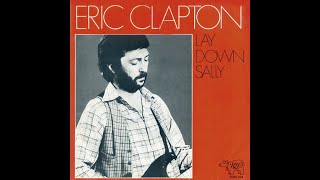 Eric Clapton - Lay Down Sally (4K/Lyrics)