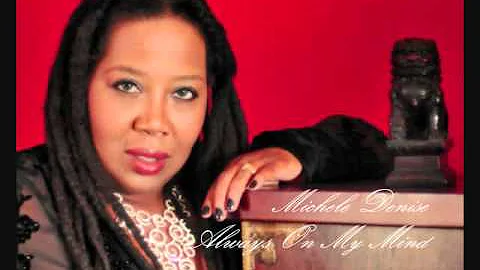 Michele Denise Always on My Mind