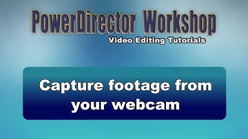 PowerDirector - How to capture footage from your webcam