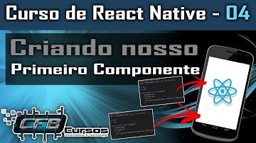 Criando o primeiro componente em React Native - Curso de React Native - Aula 04