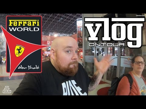 Tag 1 der AbuDubai Tour – Ferrari World Abu Dhabi – Vlog