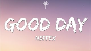 NEFFEX - Good Day (Lyrics)