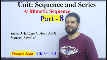 Arithmetic Sequence Part 8 Business Mathematics || Sequence and Series Arithmetic Sequence Solution