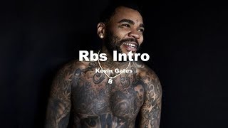 Kevin Gates - RBS Intro (Lyrics)
