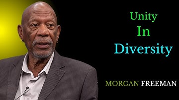 Unity In Diversity   ||  MORGAN FREEMAN  || The Good Speech