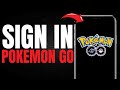 How to Sign In to Pokemon Go Easily EASY GUIDE 2025