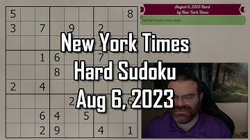 NYT Hard Sudoku Walkthrough | Aug 6, 2023