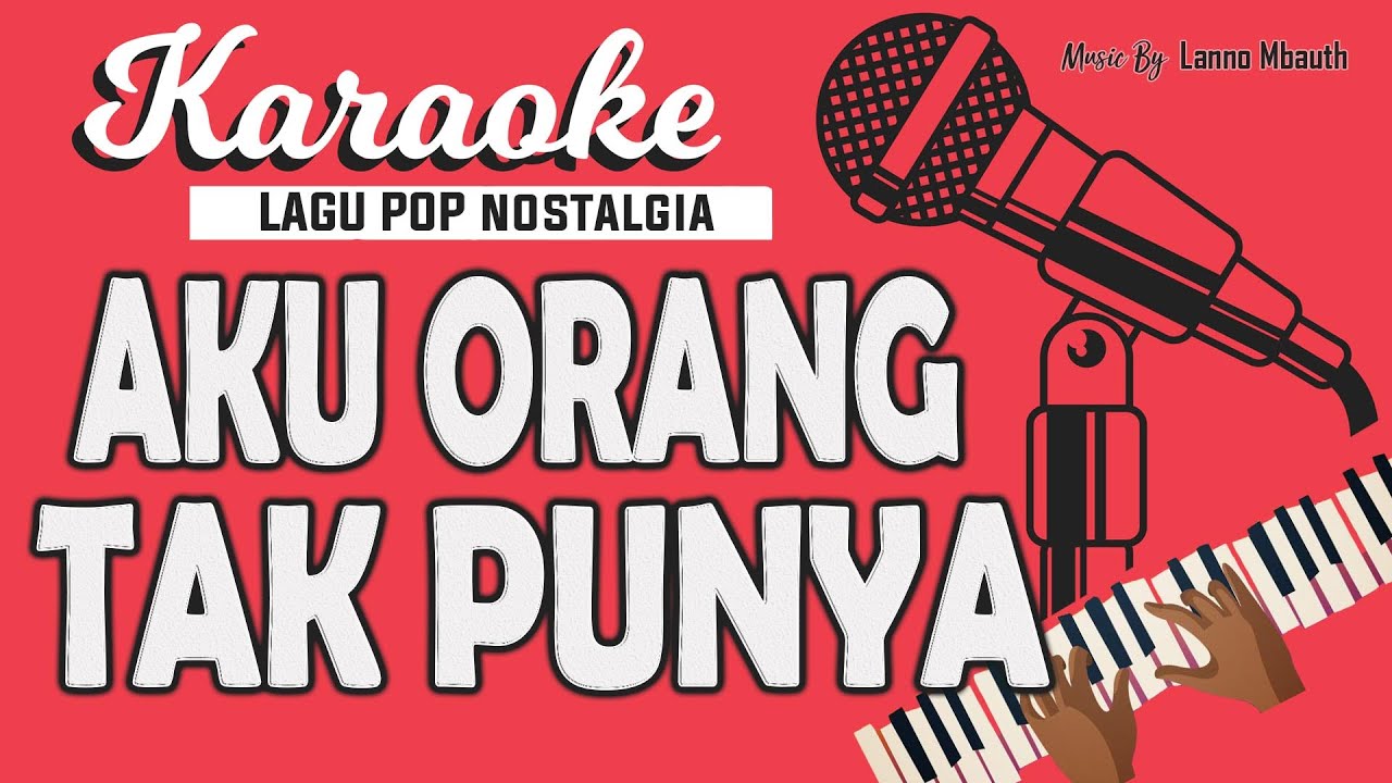 KARAOKE Lagu Nostalgia - AKU ORANG TAK PUNYA - Trio Ambisi // Music By