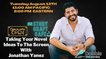 Taking Your Novel Ideas To The Screen With Jonathan Yanez