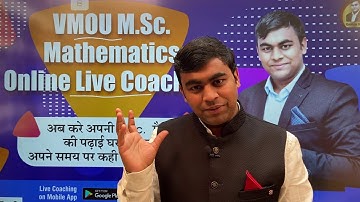 VMOU M.SC. Mathematics Online Live Coaching on Mobile App Gautam Singla Sir