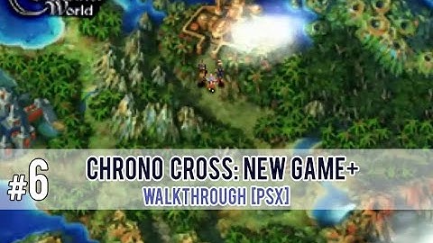 Chrono Cross: New Game+ Part 6 [PSX] - How to Save Kid and Recruiting Characters